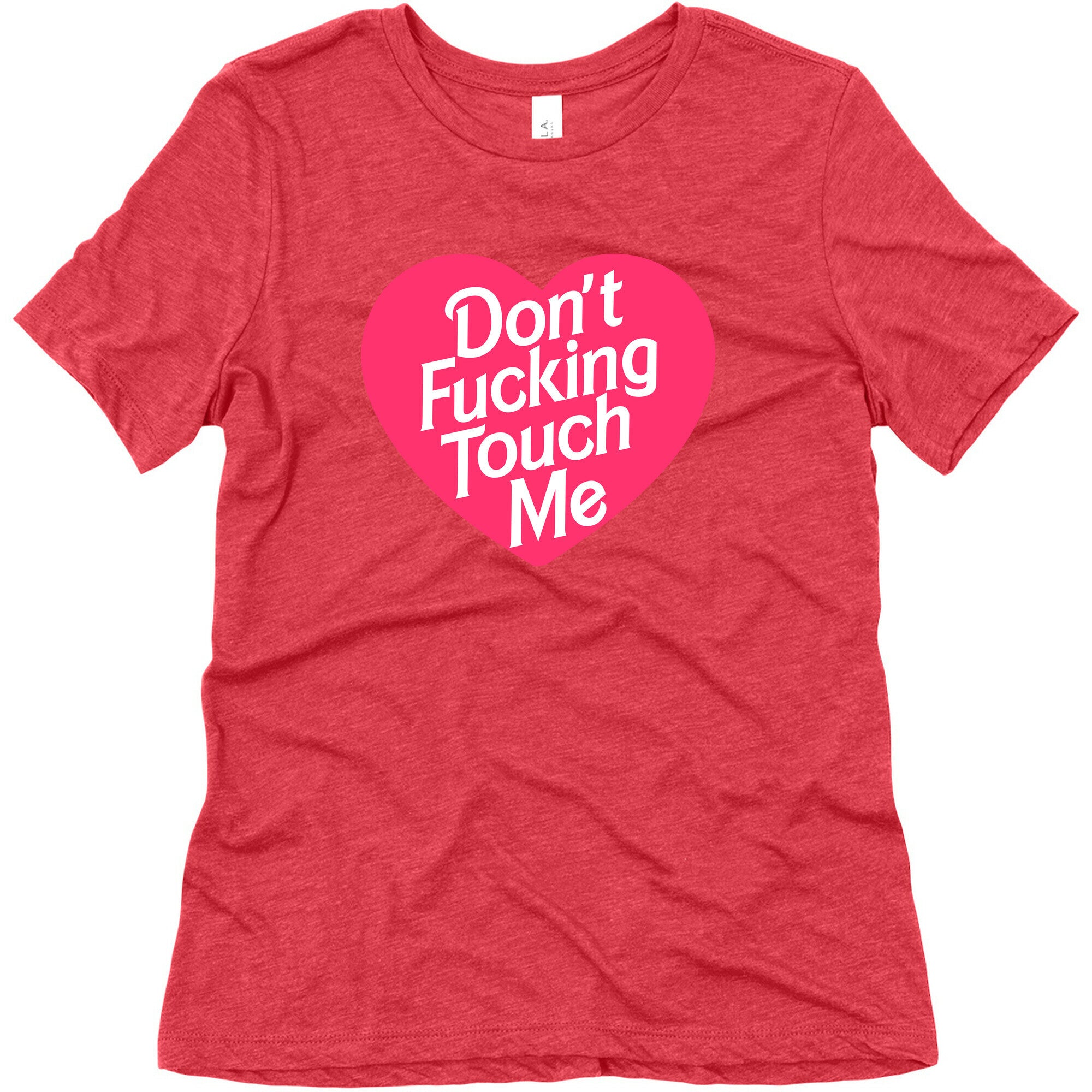 Don't Fucking Touch Me Women's Triblend Tee